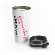 Load image into Gallery viewer, UV Gang I Am Enough Stainless Steel Travel Mug
